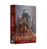 Black Library: Ushoran: Mortarch Of Delusion (Hb)