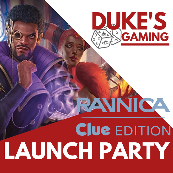 23rd February - MTG: Ravnica: Cluedo Edition Launch Party