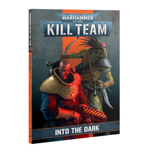 Warhammer 40,000: Kill Team Codex: Into The Dark
