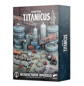 ADEPTS TITANICUS: MANUFACTORUM IMPERIALIS